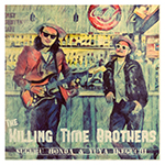 Killing Time Brothers