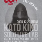 KATO KINO SOLO LIVE LAB LAST SOLO LIVE